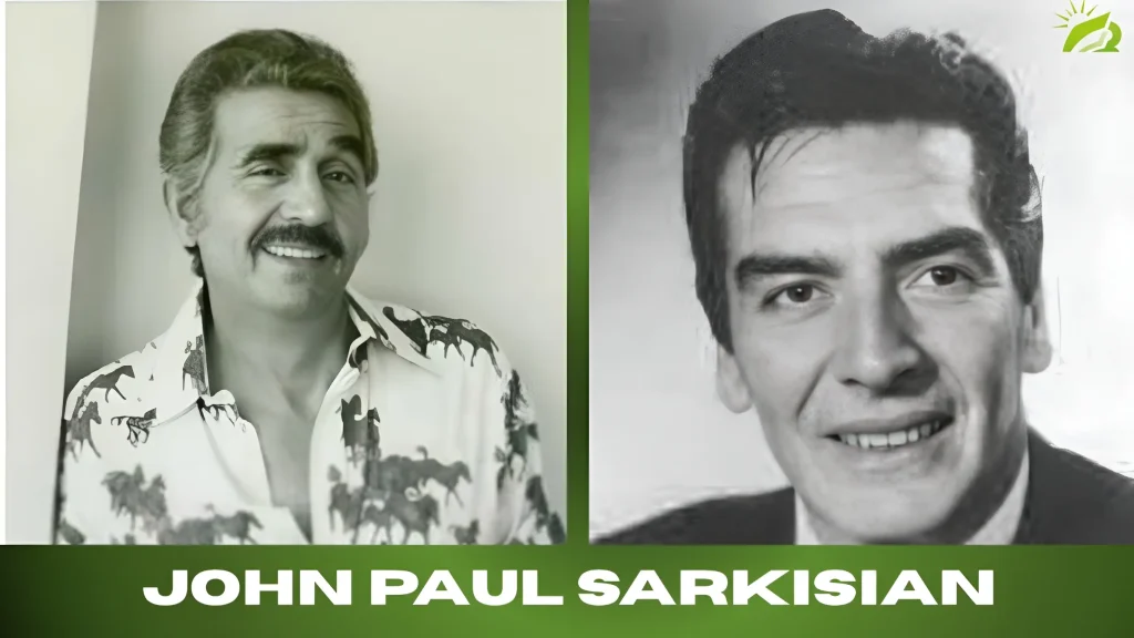 John Paul Sarkisian Remarkable Legacy