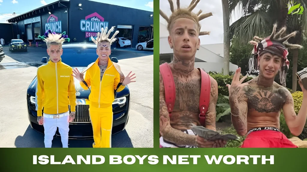 Island Boys Net Worth 5 Surprising Facts You Must Know