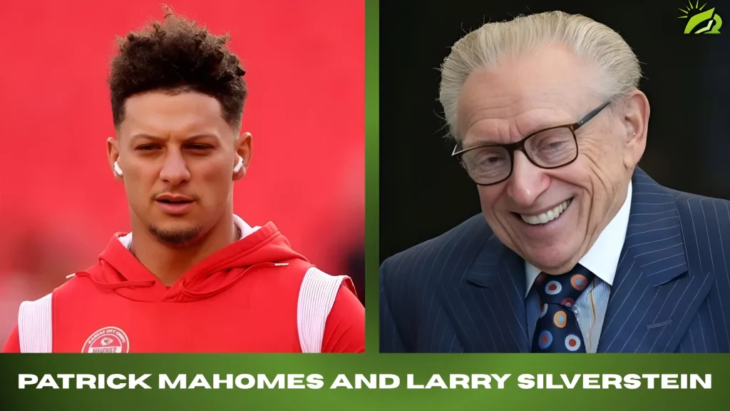 Patrick Mahomes and Larry Silverstein 5 Epic Success Secrets