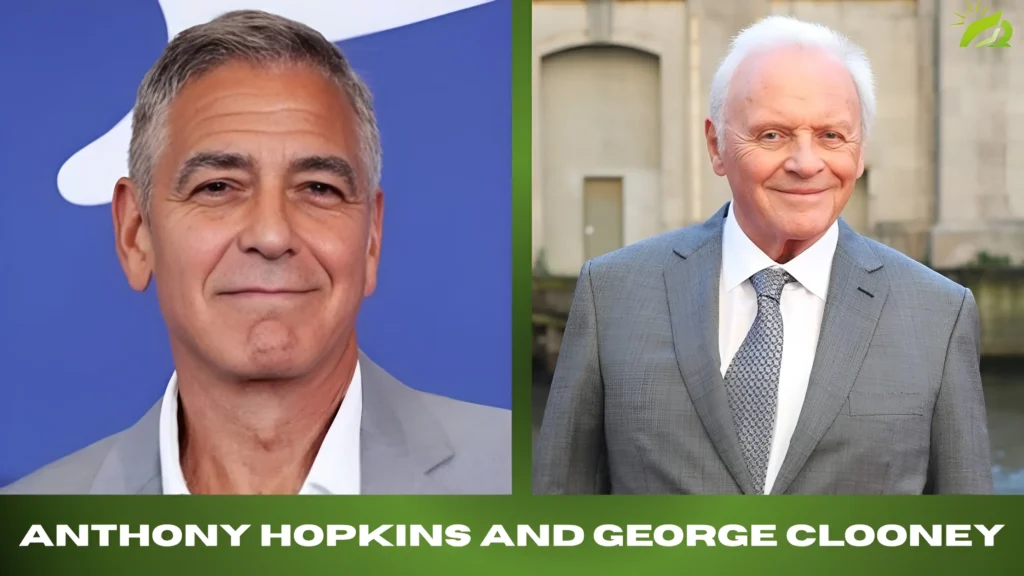 Anthony Hopkins and George Clooney The Fascinating Truth