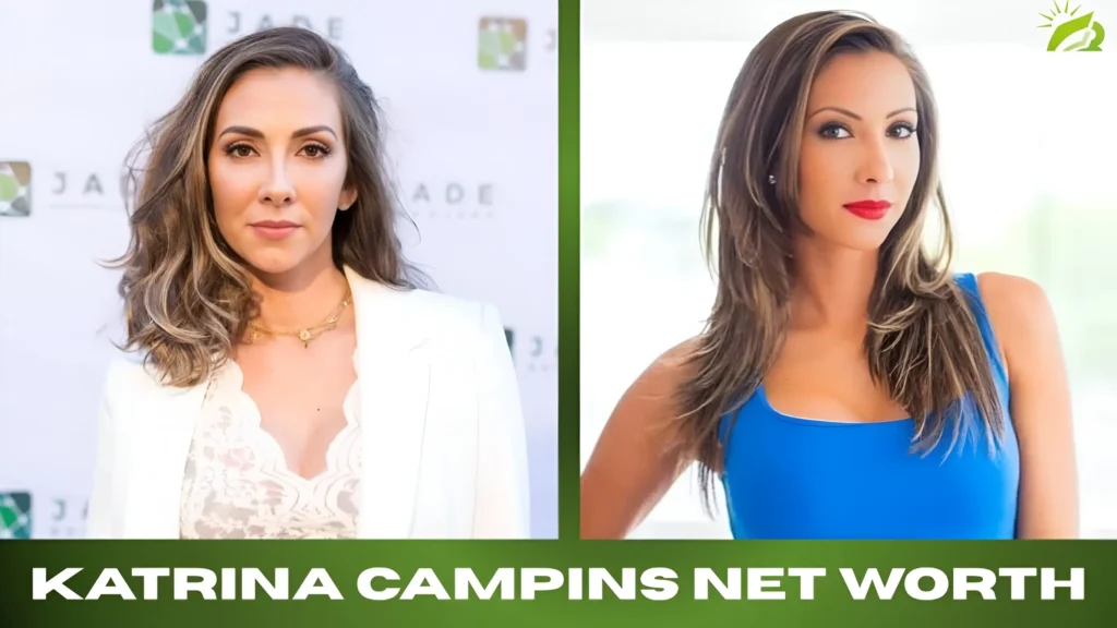 Katrina Campins Net Worth Career & Wealth Explained