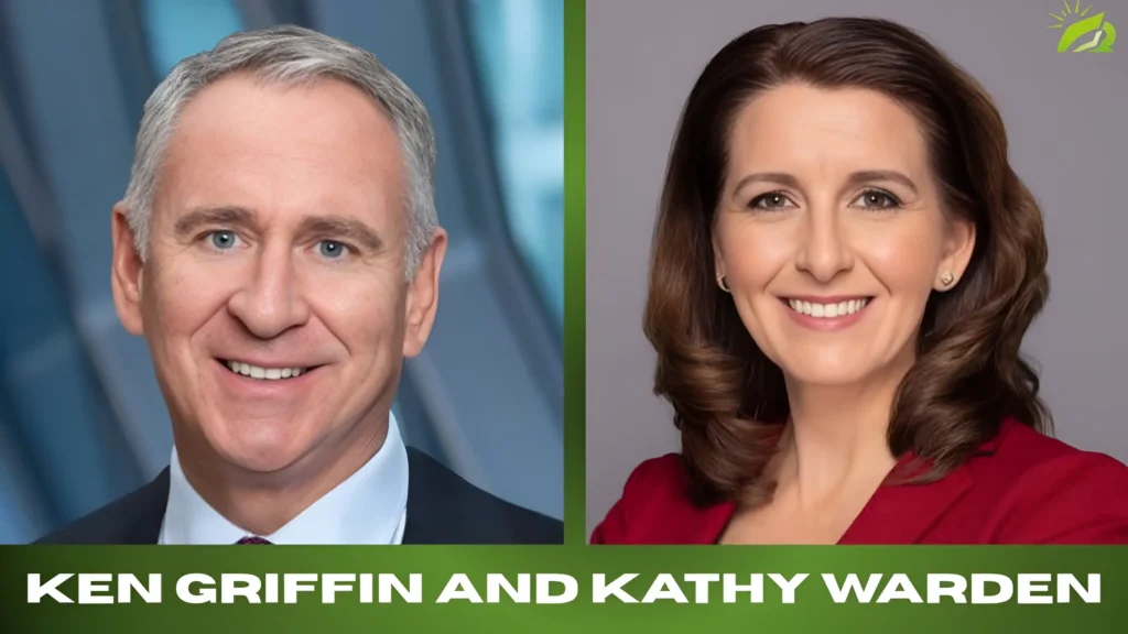 Ken Griffin and Kathy Warden Careers and Influence