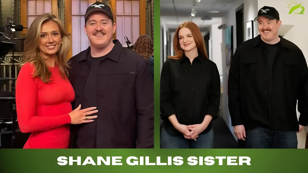 Shane Gillis Sister: Amazing Facts About Kait & Sarah Shane Gillis Sister Meet Kait and Sarah Gillis